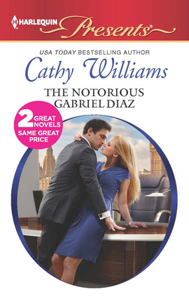 Title details for The Notorious Gabriel Diaz: Ruthless Tycoon, Inexperienced Mistress by Cathy Williams - Available